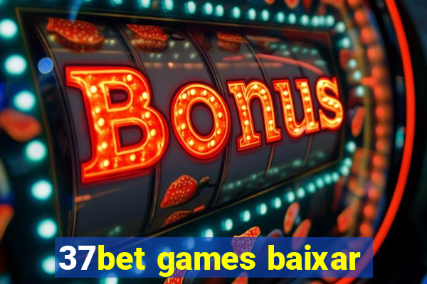 37bet games baixar